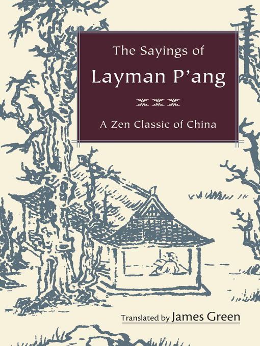 Title details for The Sayings of Layman P'ang by James Green - Available